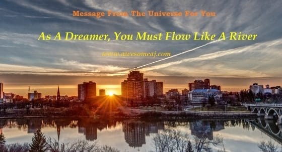 A Dreamer Should Circulate Like A River